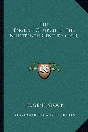 Cover image for The English Church in the Nineteenth Century (1910)