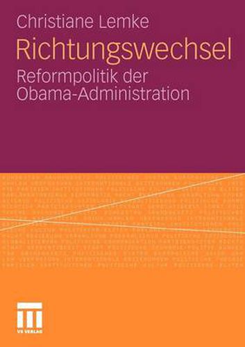 Richtungswechsel: Reformpolitik Der Obama-Administration