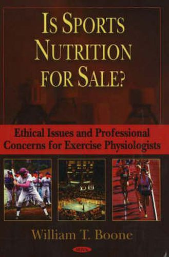 Cover image for Is Sports Nutrition for Sale?: Ethical Issues & Professional Concerns for Exercise Physiologists