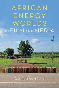 Cover image for African Energy Worlds in Film and Media