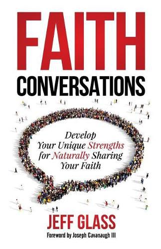 Cover image for Faith Conversations: Develop Your Unique Strengths for Naturally Sharing Your Faith