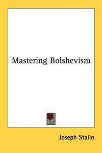 Cover image for Mastering Bolshevism