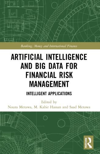 Artificial Intelligence and Big Data for Financial Risk Management