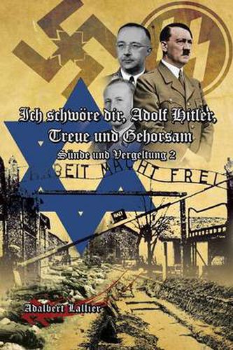 Cover image for Ich Schwore Dir, Adolf Hitler, Treue Und Gehorsam: Sunde Und Vergeltung 2