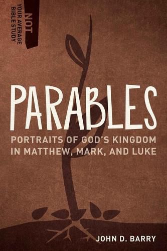 Cover image for Parables: Portraits of God's Kingdom in Matthew, Mark, and Luke