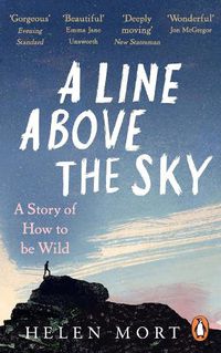 Cover image for A Line Above the Sky: On Mountains and Motherhood