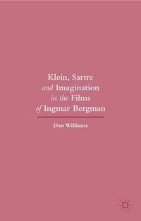 Cover image for Klein, Sartre and Imagination in the Films of Ingmar Bergman