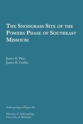 The Snodgrass Site of the Powers Phase of Southeast Missouri