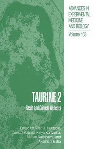 Cover image for Taurine 2: Basic and Clinical Aspects