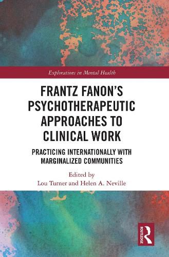 Frantz Fanon's Psychotherapeutic Approaches to Clinical Work: Practicing Internationally with Marginalized Communities