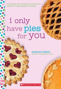 Cover image for I Only Have Pies for You: A Wish Novel