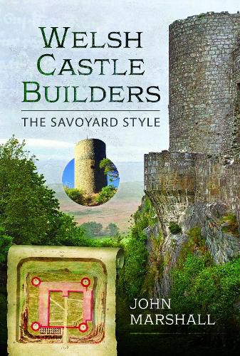 Cover image for Welsh Castle Builders: The Savoyard Style