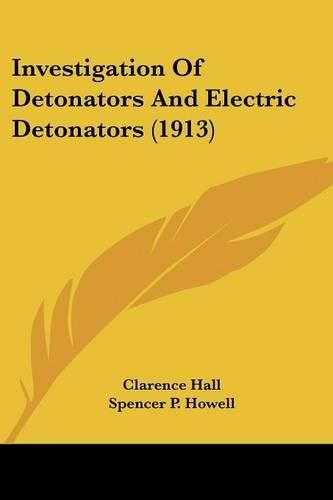 Investigation of Detonators and Electric Detonators (1913)