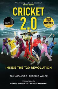 Cover image for Cricket 2.0: Inside the T20 Revolution - WISDEN BOOK OF THE YEAR 2020