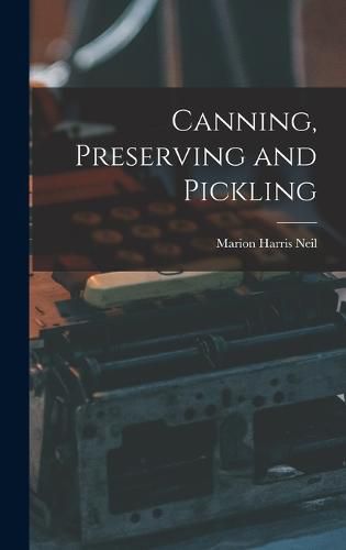 Canning, Preserving and Pickling