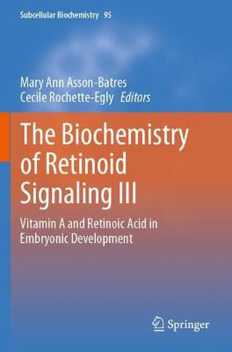 The Biochemistry of Retinoid Signaling III: Vitamin A and Retinoic Acid in Embryonic Development