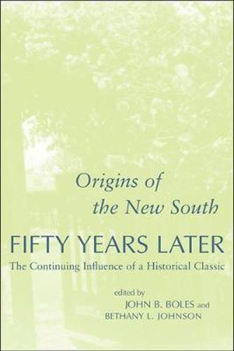 Origins of the New South Fifty Years Later: The Continuing Influence of a Historical Classic