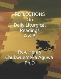 Cover image for REFLECTIONS On Daily Liturgical Readings A & B