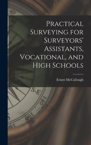 Cover image for Practical Surveying for Surveyors' Assistants, Vocational, and High Schools