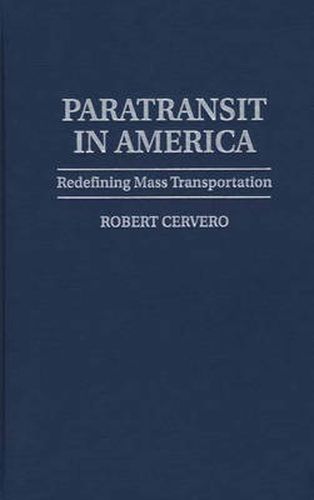 Cover image for Paratransit in America: Redefining Mass Transportation