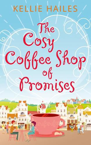 Cover image for The Cosy Coffee Shop of Promises