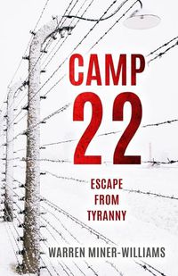 Cover image for Camp 22: Escape from Tyranny