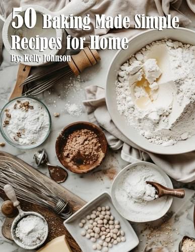 50 Baking Made Simple Recipes for Home