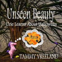 Cover image for Unseen Beauty - Urie Learns About Halloween