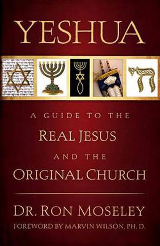 Cover image for Yeshua: A Guide to the Real Jesus and the Original Church