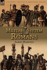 Cover image for The Military System of the Romans