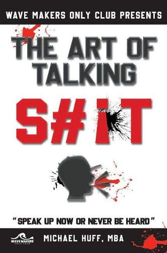 The Art of Talking Shit: The Art of Talking Shit