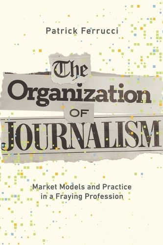 Cover image for The Organization of Journalism