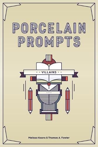 Porcelain Prompts: Villains