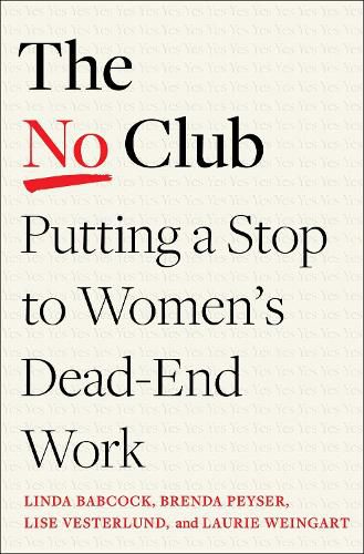 The No Club: Putting a Stop to Women's Dead-End Work