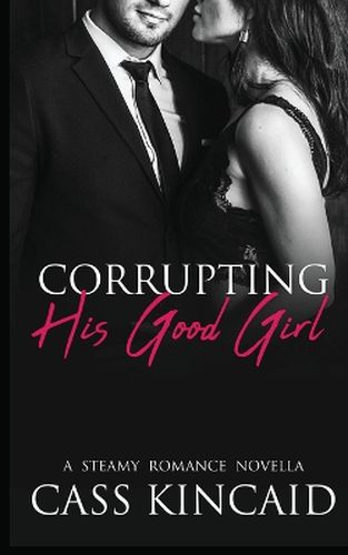 Cover image for Corrupting His Good Girl