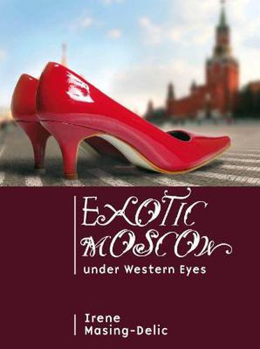 Cover image for Exotic Moscow under Western Eyes