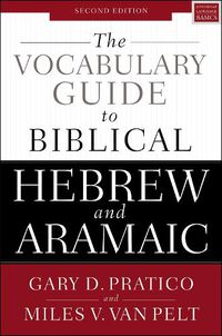 Cover image for The Vocabulary Guide to Biblical Hebrew and Aramaic: Second Edition