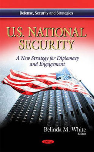 Cover image for U.S. National Security: A New Strategy for Diplomacy & Engagement