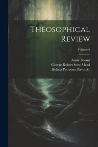 Cover image for Theosophical Review; Volume 8