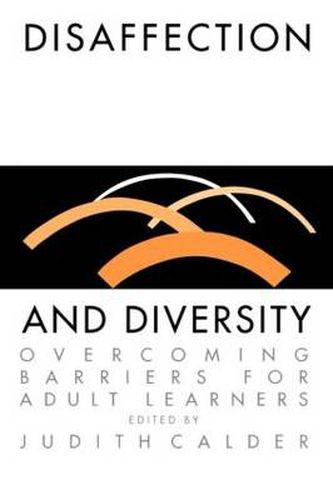 Cover image for Disaffection And Diversity: Overcoming Barriers For Adult Learners