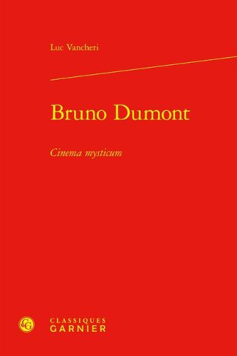 Bruno Dumont: Cinema Mysticum