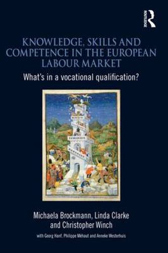 Cover image for Knowledge, Skills and Competence in the European Labour Market: What's in a Vocational Qualification?