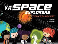 Cover image for V.R. Space Explorers: Titan's Black Cat