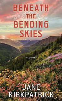 Cover image for Beneath the Bending Skies