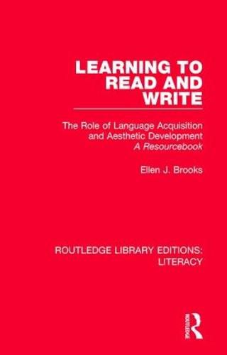 Cover image for Learning to Read and Write: The Role of Language Acquisition and Aesthetic Development: A Resourcebook