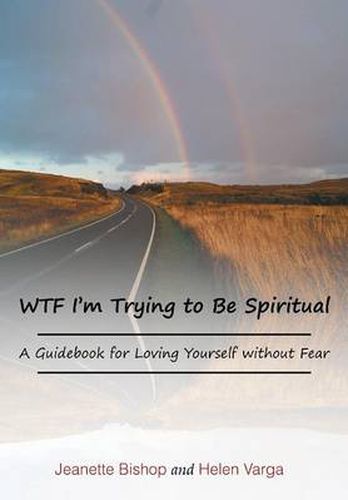 Cover image for Wtf I'm Trying to Be Spiritual