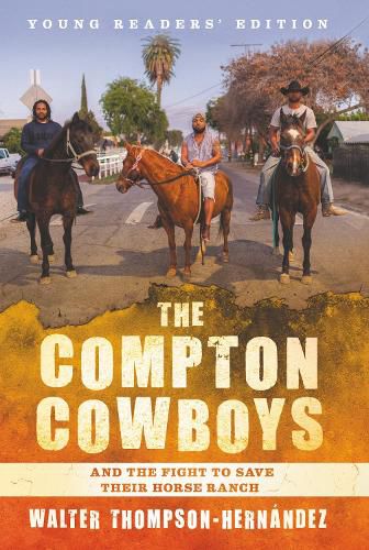 Cover image for The Compton Cowboys: Young Readers' Edition: And the Fight to Save Their Horse Ranch