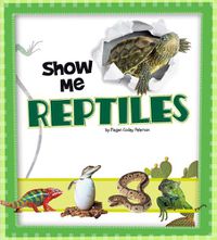 Cover image for Show Me Reptiles