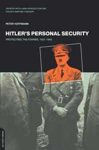 Cover image for Hitler's Personal Security: Protecting the Fuhrer 1921-1945