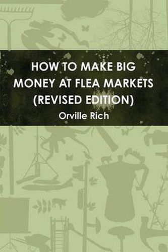 Cover image for How to Make Big Money at Flea Markets (2nd Edition)